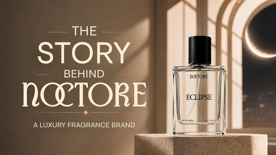 The Story Behind NOCTORE: A Luxury Fragrance Brand Inspired by the Mystery of the Night